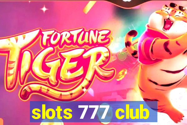 slots 777 club